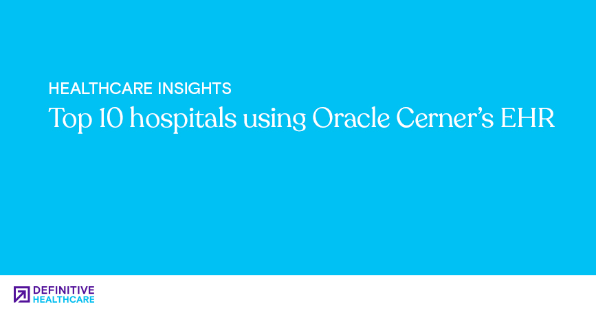 Oracle Cerner Healthcare Solutions Private Limited 10 Leading Hospitals Using Oracle Cerner's EHR